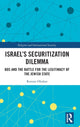 Book cover of: Israel’s Securitization Dilemma. By: Ronnie Olesker