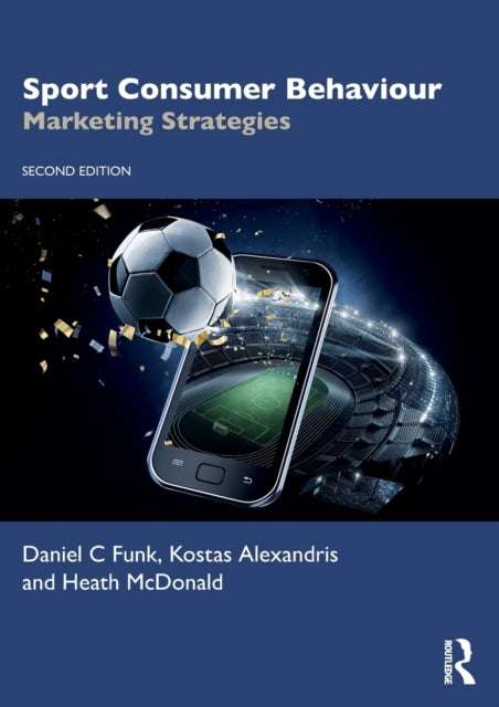 Book cover of: Sport Consumer Behaviour. By: Daniel C Funk