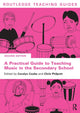Book cover of: Practical Guide to Teaching Music in the Secondary School. By: Chris Philpott