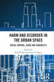 Book cover of: Harm and Disorder in the Urban Space. By: Nina Persak