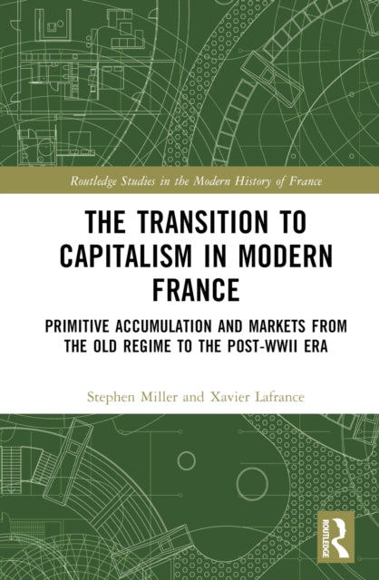 Book cover of: Transition to Capitalism in Modern France. By: Xavier LaFrance