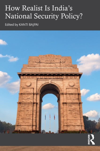 Book cover of: How Realist Is India’s National Security Policy?. By: Kanti Bajpai