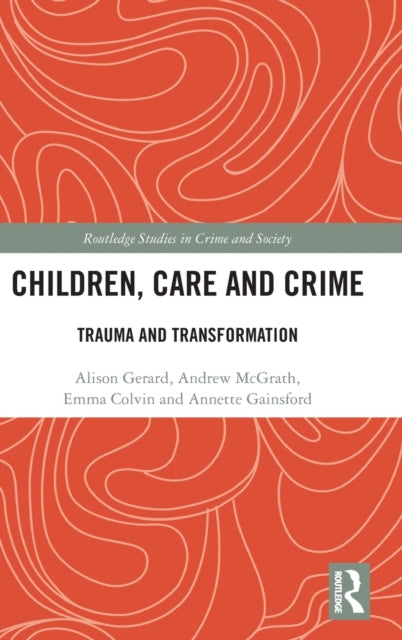 Book cover of: Children, Care and Crime. By: Alison Gerard