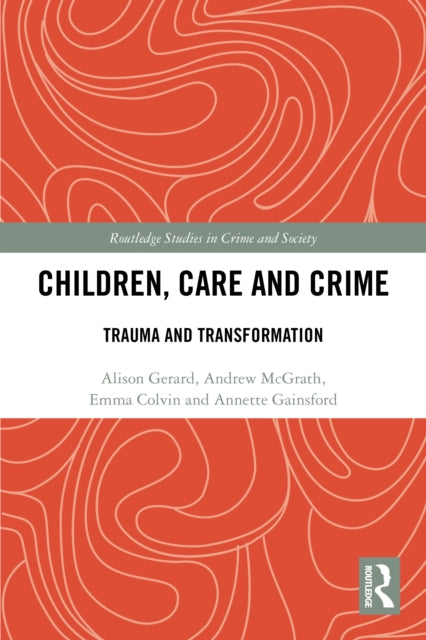 Book cover of: Children, Care and Crime. By: Alison Gerard