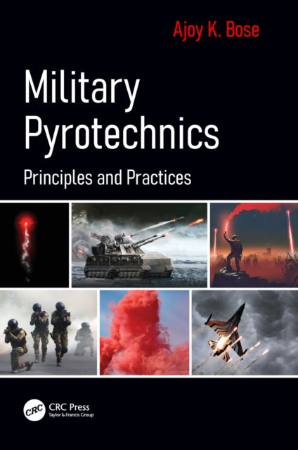 Book cover of: Military Pyrotechnics. By: Ajoy K. Bose