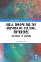 Book cover of: India, Europe and the Question of Cultural Difference
