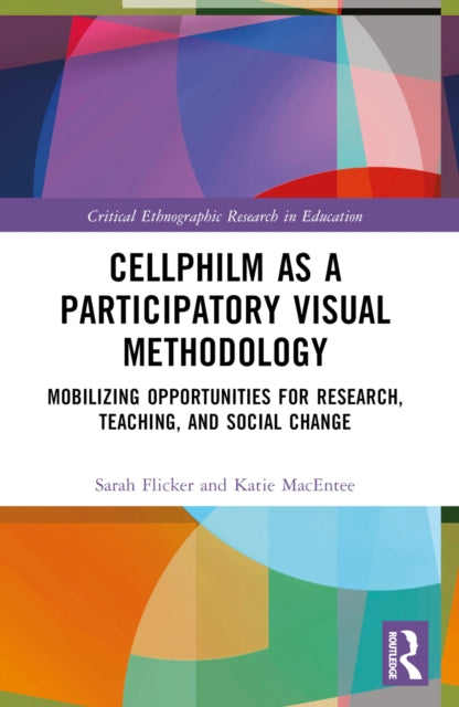 Book cover of: Cellphilm as a Participatory Visual Method. By: Sarah Sophie Flicker