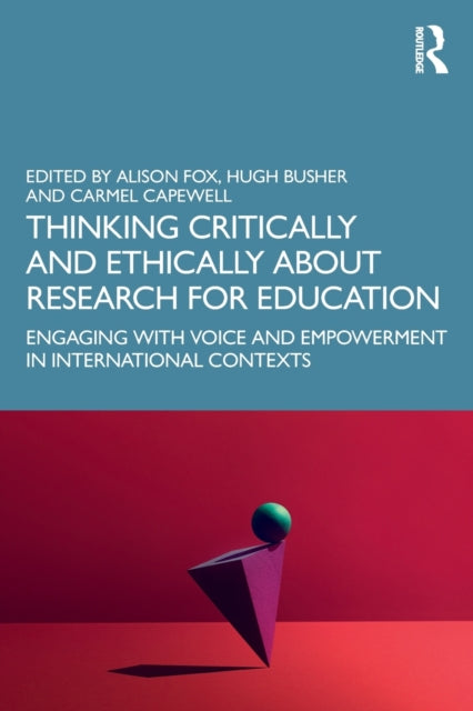 Book cover of: Thinking Critically and Ethically about Research for Education. By: Alison Fox