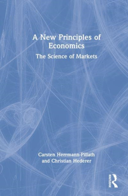 Book cover of: New Principles of Economics. By: Carsten Herrmann-Pillath