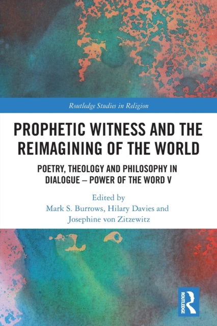 Book cover of: Prophetic Witness and the Reimagining of the World. By: Mark S. Burrows