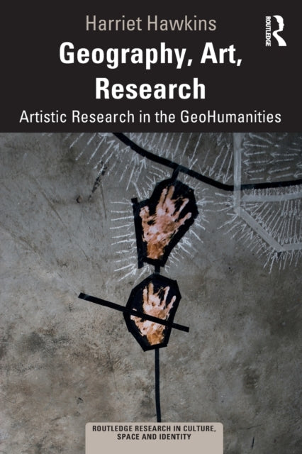 Book cover of: Geography, Art, Research. By: Harriet Hawkins