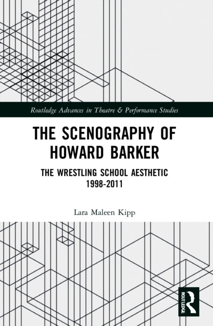 Book cover of: Scenography of Howard Barker. By: Lara Maleen Kipp
