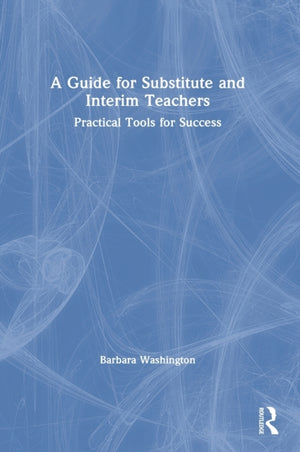 A Guide for Substitute and Interim Teachers