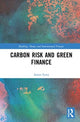 Book cover of: Carbon Risk and Green Finance. By: Aaron Ezroj