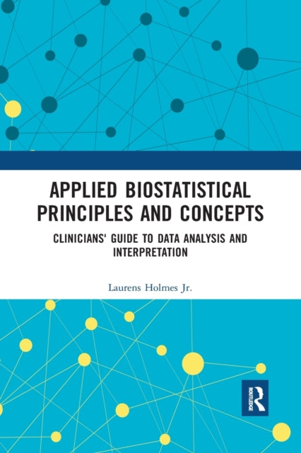 Book cover of: Applied Biostatistical Principles and Concepts. By: Holmes, Jr., Laurens