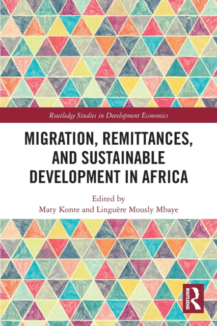 Book cover of: Migration, Remittances, and Sustainable Development in Africa. By: Maty Konte