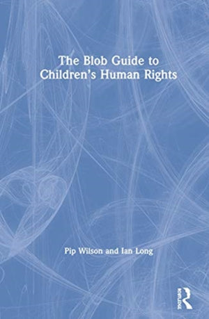 The Blob Guide to Children’s Human Rights
