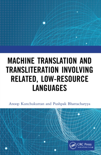 Book cover of: Machine Translation and Transliteration involving Related, Low-resource Languages