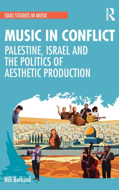 Book cover of: Music in Conflict. By: Nili Belkind