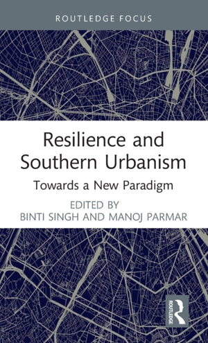 Resilience and Southern Urbanism