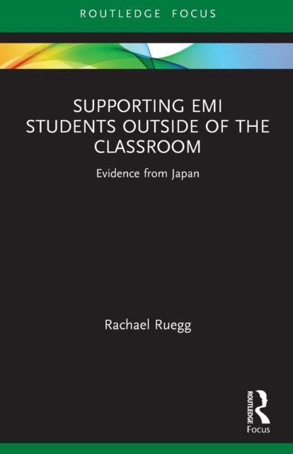 Book cover of: Supporting EMI Students Outside of the Classroom. By: Rachael Ruegg