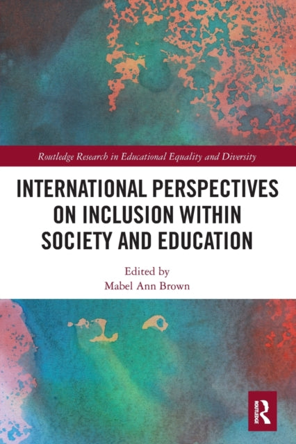 Book cover of: International Perspectives on Inclusion within Society and Education. By: Mabel-Ann Brown