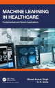 Book cover of: Machine Learning in Healthcare. By: Bikesh Kumar Singh