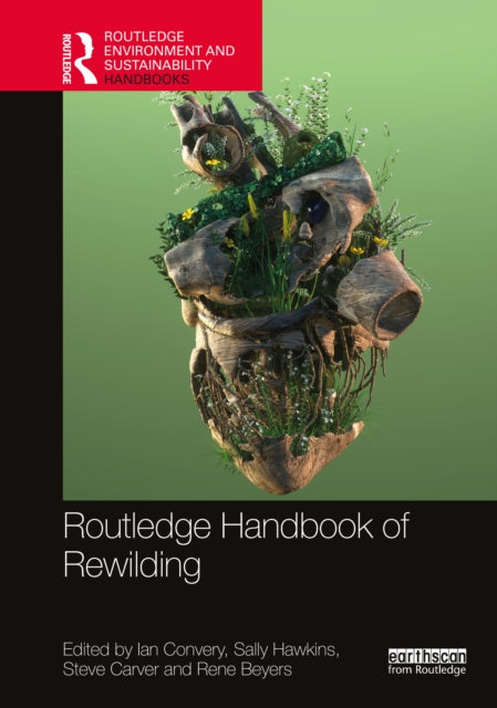 Book cover of: Routledge Handbook of Rewilding. By: Ian Convery