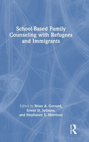School-Based Family Counseling with Refugees and Immigrants