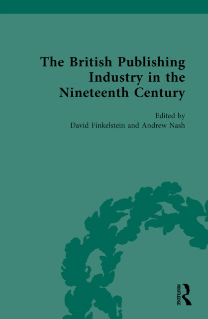 Book cover of: British Publishing Industry in the Nineteenth Century. By: David Finkelstein