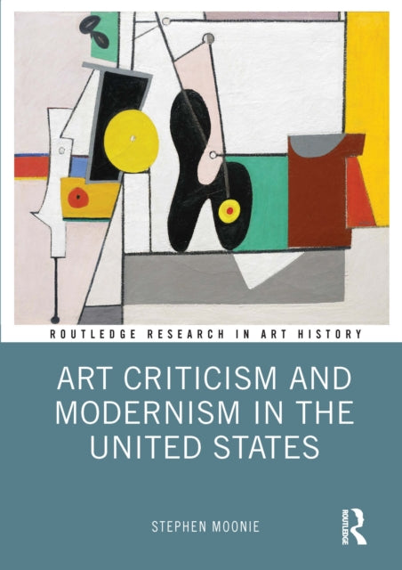 Book cover of: Art Criticism and Modernism in the United States