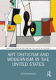 Book cover of: Art Criticism and Modernism in the United States. By: Stephen Moonie
