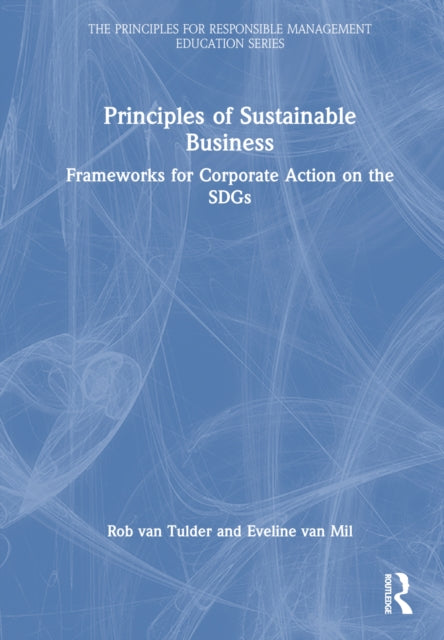 Book cover of: Principles of Sustainable Business. By: Rob Van Tulder