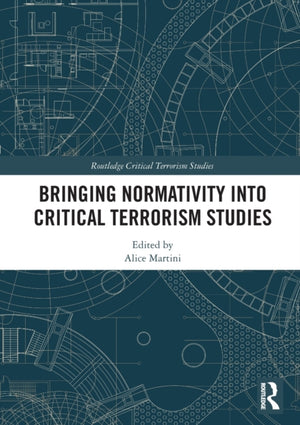 Bringing Normativity into Critical Terrorism Studies