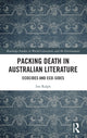 Book cover of: Packing Death in Australian Literature. By: Iris Ralph
