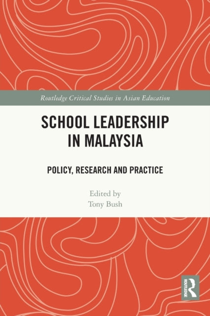 Book cover of: School Leadership in Malaysia. By: Tony Bush