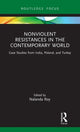 Book cover of: Nonviolent Resistances in the Contemporary World. By: Nalanda Roy