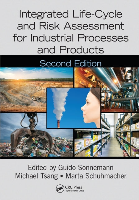 Book cover of: Integrated Life-Cycle and Risk Assessment for Industrial Processes and Products. By: Guido Sonnemann