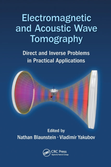 Book cover of: Electromagnetic and Acoustic Wave Tomography. By: Nathan Blaunstein