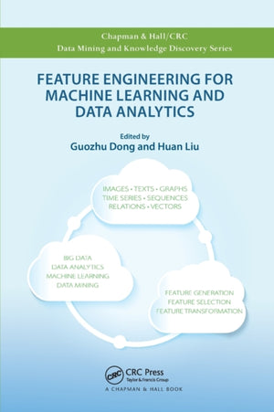 Feature Engineering for Machine Learning and Data Analytics