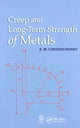 Book cover of: Creep and Long-Term Strength of Metals. By: A. M. Lokoshchenko