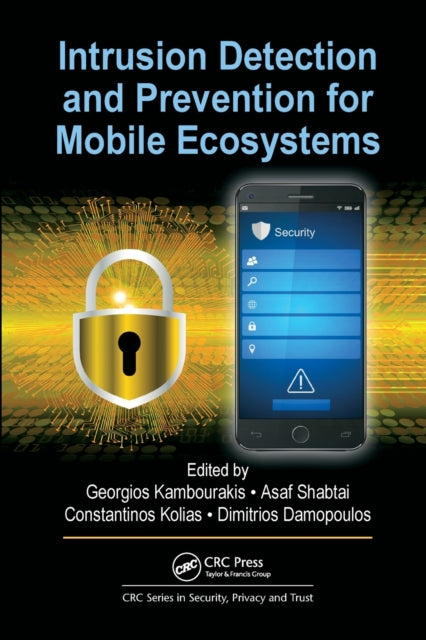 Book cover of: Intrusion Detection and Prevention for Mobile Ecosystems. By: George Kambourakis