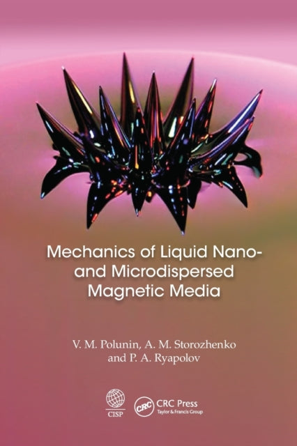 Book cover of: Mechanics of Liquid Nano- and Microdispersed Magnetic Media