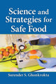 Book cover of: Science and Strategies for Safe Food. By: Surender S. Ghonkrokta