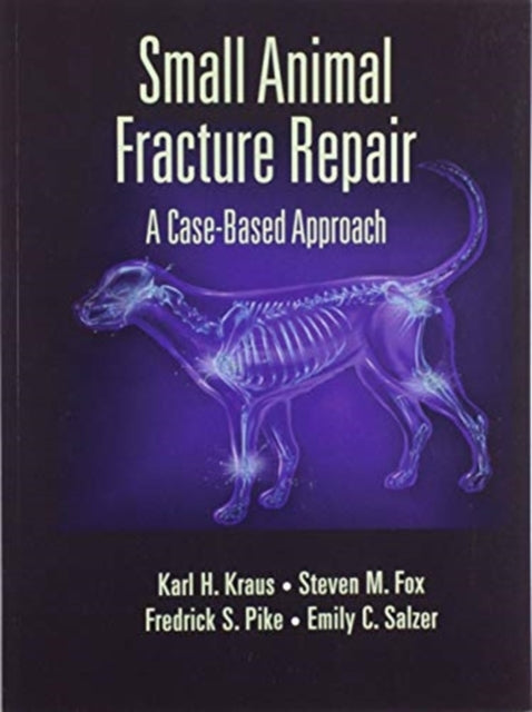 Book cover of: Small Animal Fracture Repair. By: Karl H. Kraus