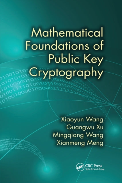 Book cover of: Mathematical Foundations of Public Key Cryptography. By: Xiaoyun Wang