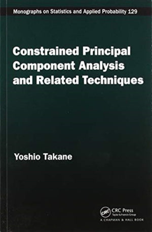 Constrained Principal Component Analysis and Related Techniques