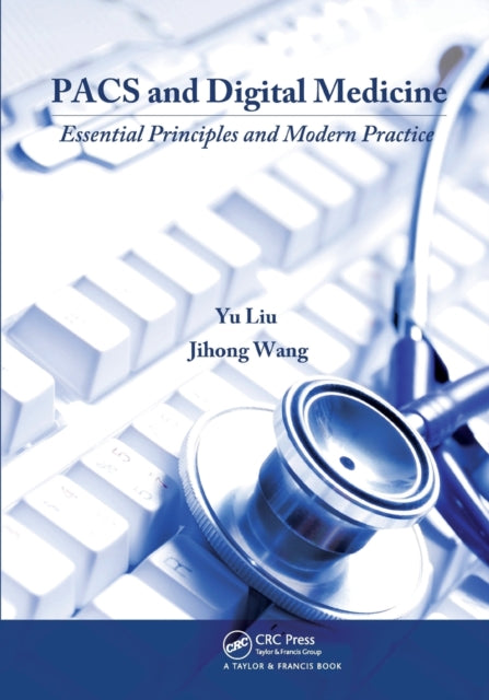 Book cover of: PACS and Digital Medicine. By: Yu Liu