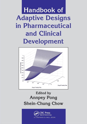 Handbook of Adaptive Designs in Pharmaceutical and Clinical Development