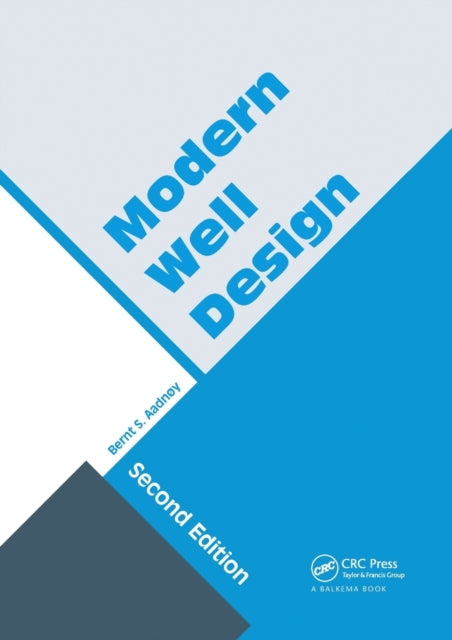 Book cover of: Modern Well Design. By: Bernt S. Aadnoy